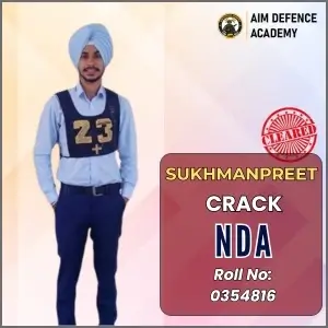 Sukhmanpreet cleared NDA exam at AIM Defence Academy