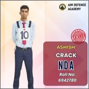 Ashish cleared NDA exam at AIM Defence Academy,
