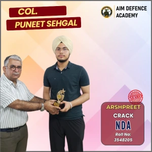 Arshpreet cracked NDA at AIM Defence Academy, Roll No. 3548205