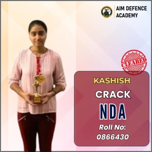 Kashish cracked NDA at AIM Defence Academy, Roll No. 0866430